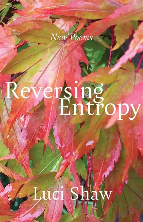 Reversing Entropy: Poems (Paperback)
