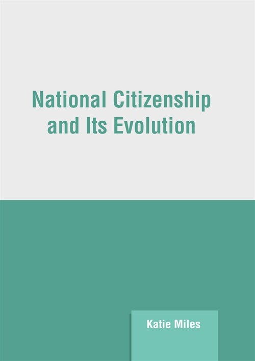 National Citizenship and Its Evolution (Hardcover)