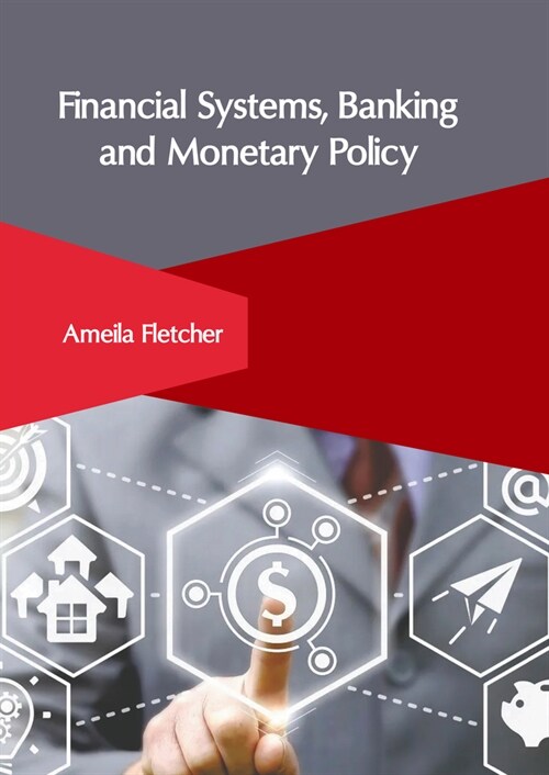 Financial Systems, Banking and Monetary Policy (Hardcover)