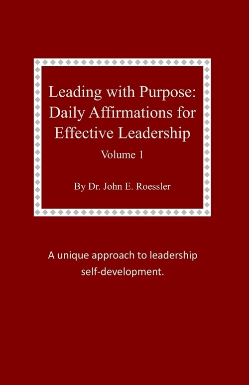 Leading with Purpose: Daily Affirmations for Effective Leadership (Paperback)