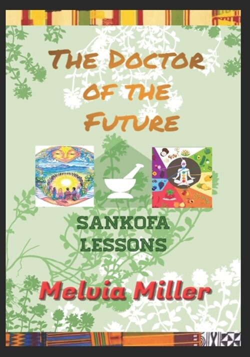 The Doctor of the Future: Sankofa Lessons (Paperback)