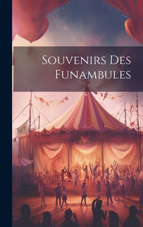 Souvenirs Des Funambules (Hardcover)