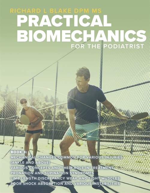 Practical Biomechanics for the Podiatrist Book 3 (Hardcover)