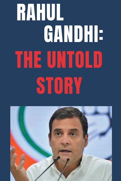 Rahul Gandhi: The Untold Story (Paperback)