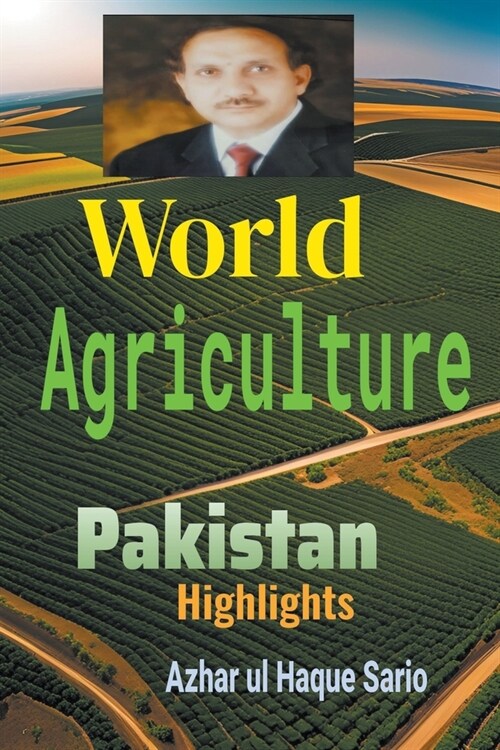 World Agriculture: Pakistan Highlights (Paperback)