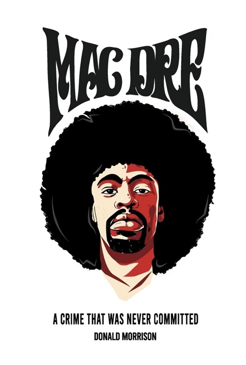 Mac Dre: A Crime That Was Never Committed (Hardcover)