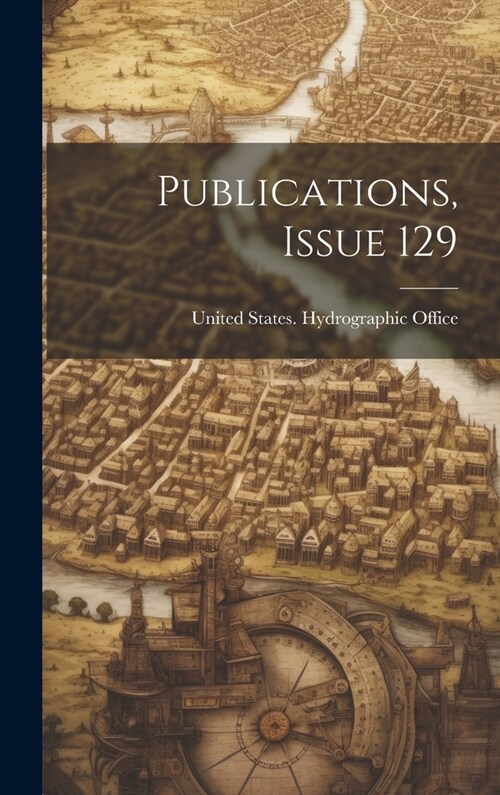 Publications, Issue 129 (Hardcover)