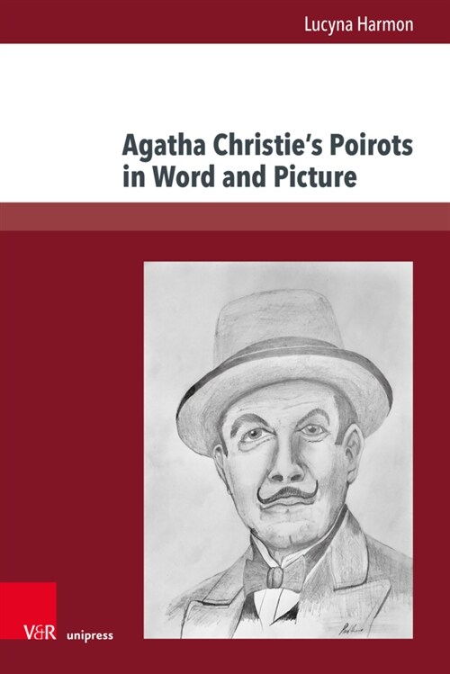 Agatha Christies Poirots in Word and Picture: Strategies in Screen Adaptations of Poirot Histories from the Viewpoint of Translation Studies (Hardcover)