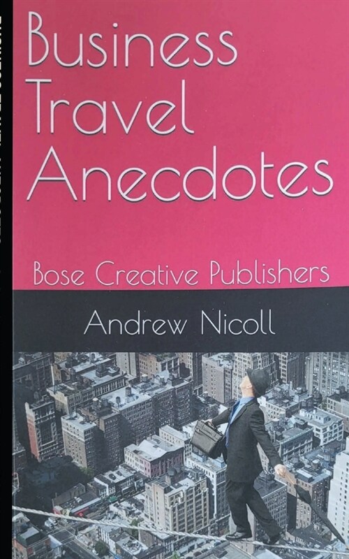 Business Travel Anecdotes (Paperback)