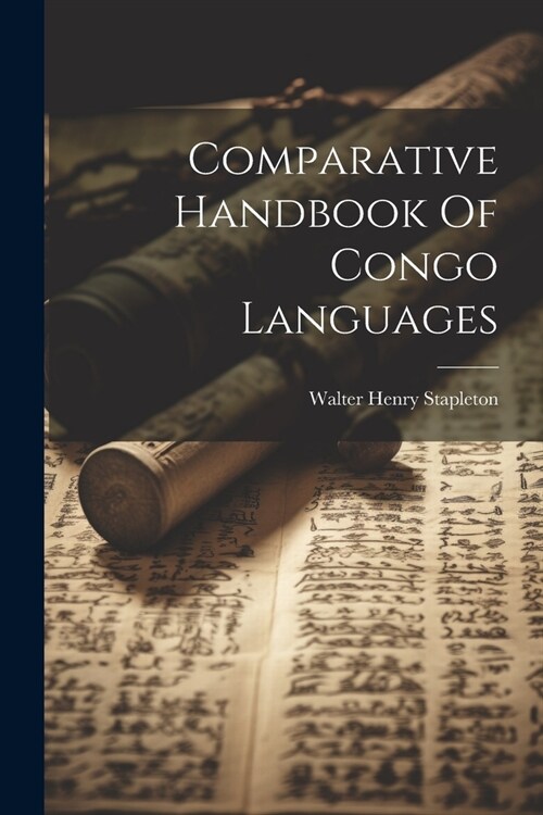 Comparative Handbook Of Congo Languages (Paperback)