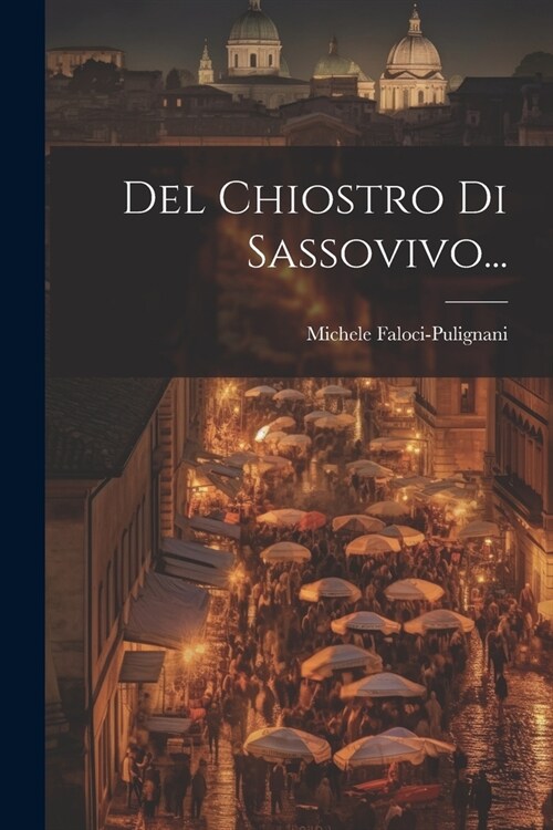 Del Chiostro Di Sassovivo... (Paperback)