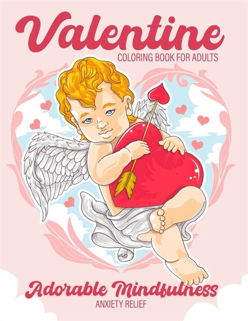 Valentine coloring book for adults: Adorable Mindfulness Anxiety relief (Paperback)