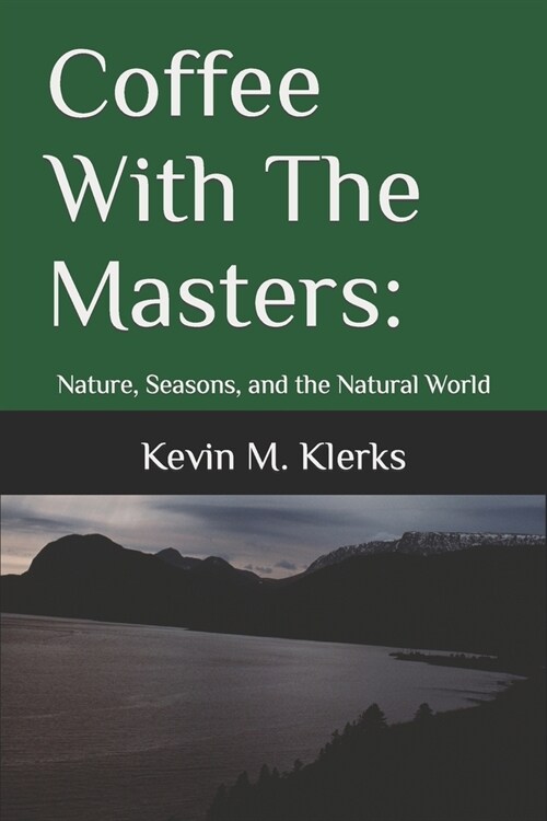 Coffee With The Masters: Nature, Seasons, and the Natural World (Paperback)