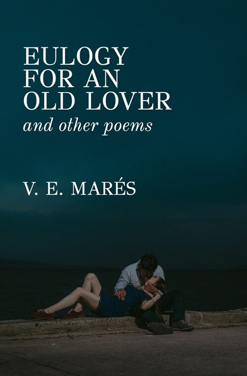 Eulogy for an Old Lover and Other Poems (Paperback)