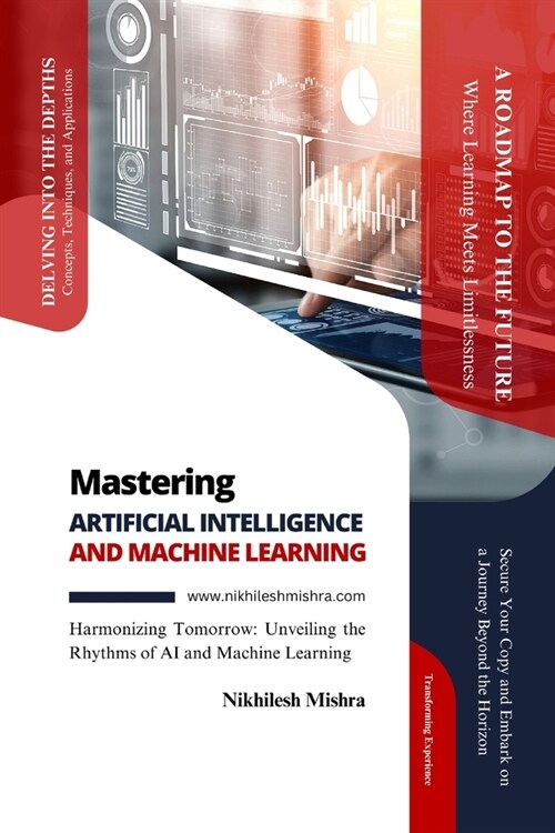 Mastering Artificial Intelligence and Machine Learning: Concepts, Techniques, and Applications (Paperback)
