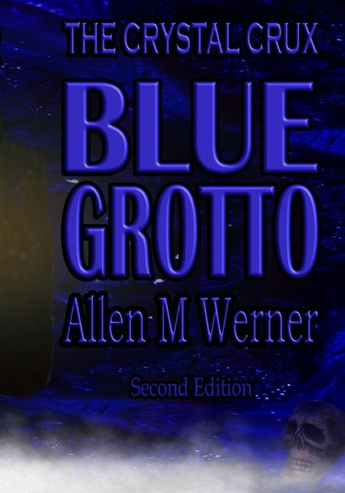 The Crystal Crux Series: Blue Grotto (Paperback)
