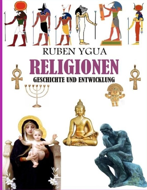 Religionen: Geschichte Und Entwicklung (Paperback)