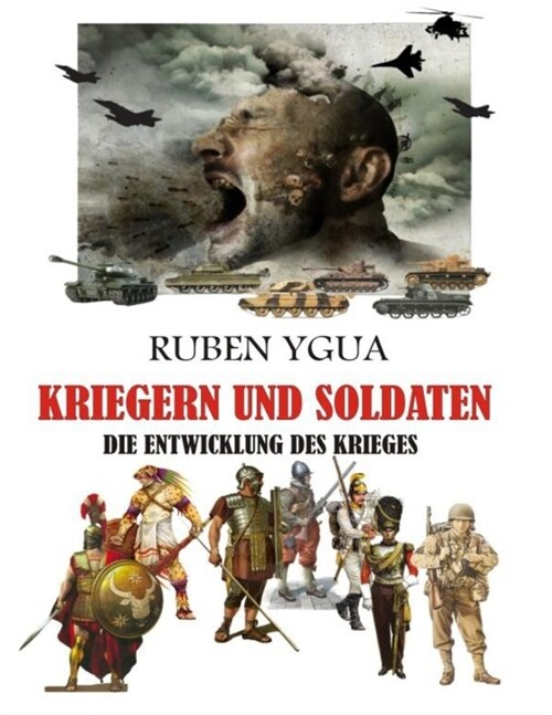 Kriegern Und Soldaten: Die Entwicklung Des Krieges (Paperback)