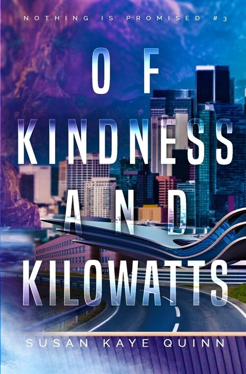Of Kindness and Kilowatts (Paperback)