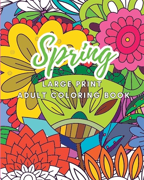 Spring: Large Print Adult Coloring Book (Paperback)
