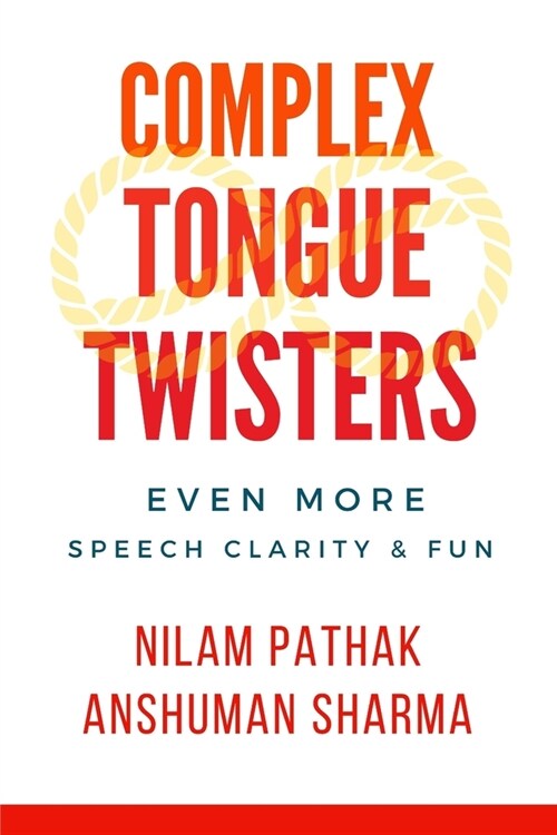 Complex Tongue Twisters: Even More Speech Clarity & Fun (Paperback)