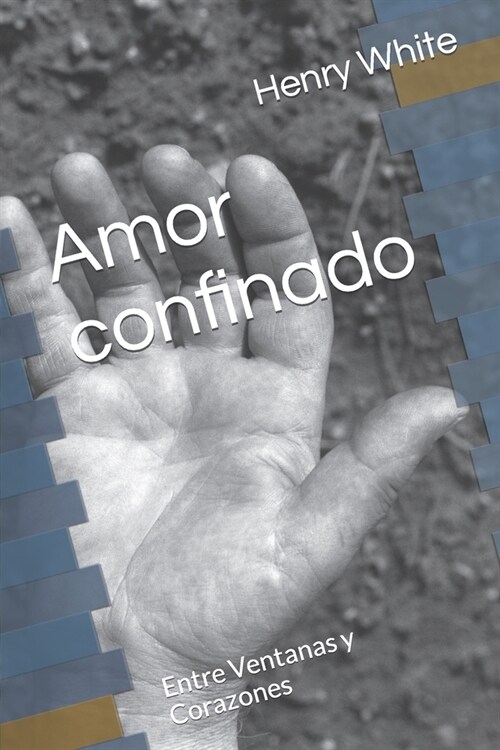 Amor confinado: Entre Ventanas y Corazones (Paperback)