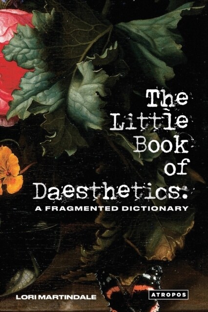The Little Book of Daesthetics: A Fragmented Dictionary (Paperback)