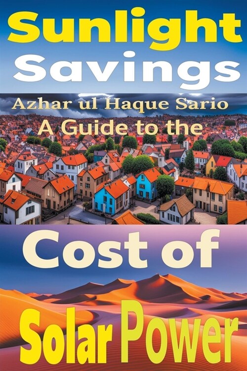 Sunlight Savings: A Guide to the Cost of Solar Power (Paperback)