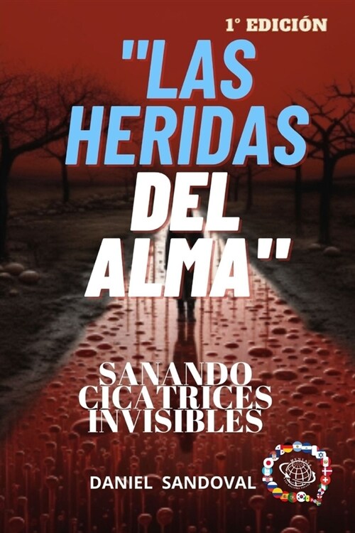 Las Heridas del Alma: Sanando Cicatrices Invisibles (Paperback)