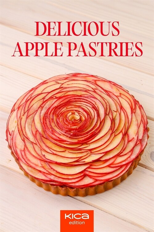 Delicious Apple Pastries Recipe Book (Paperback)