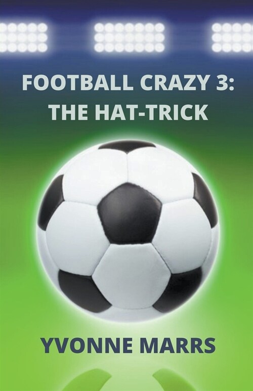 Football Crazy 3: The Hat-trick (Paperback)