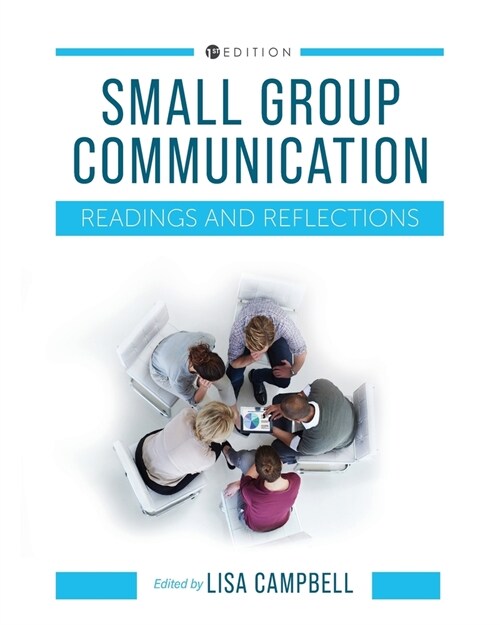 Small Group Communication: Readings and Reflections (Paperback)