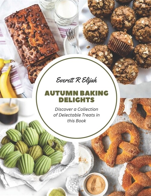 Autumn Baking Delights: Discover a Collection of Delectable Treats in this Book (Paperback)