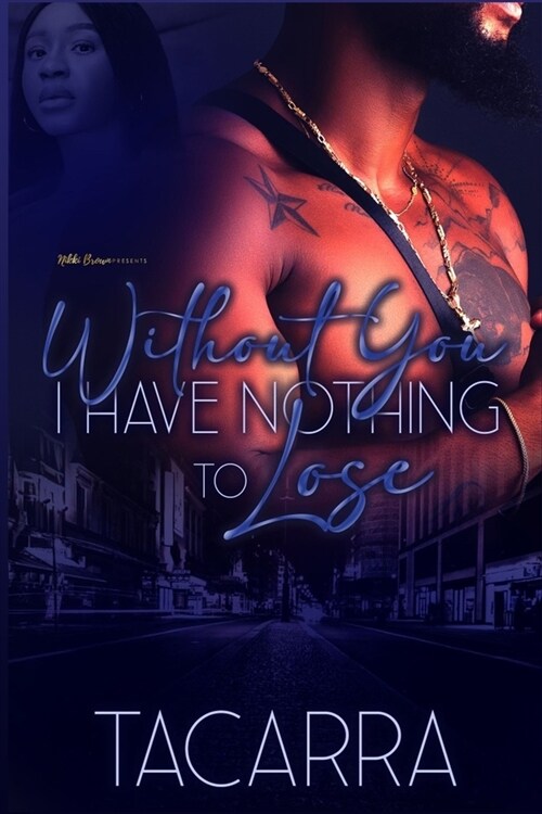 Without You I Have Nothing To Lose (Paperback)