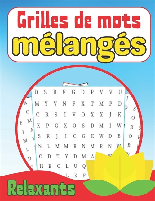 Grilles de mots m?ang? relaxants: Passez un moment de d?ente tout en vous amusant ! (Paperback)