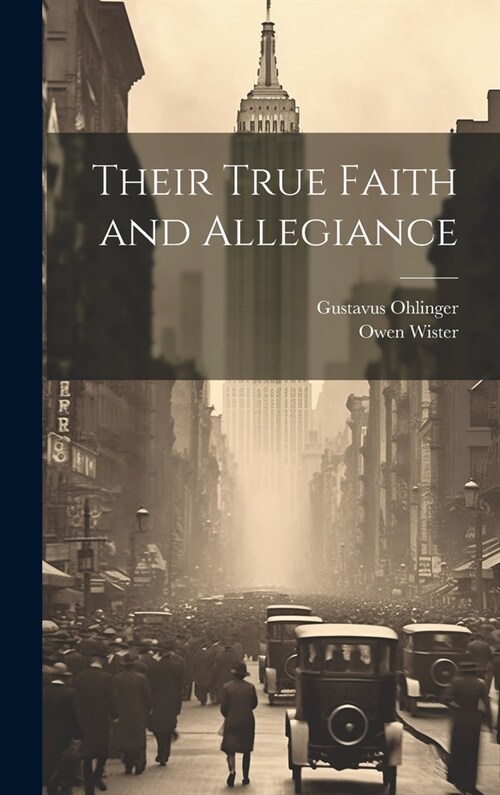 Their True Faith and Allegiance (Hardcover)