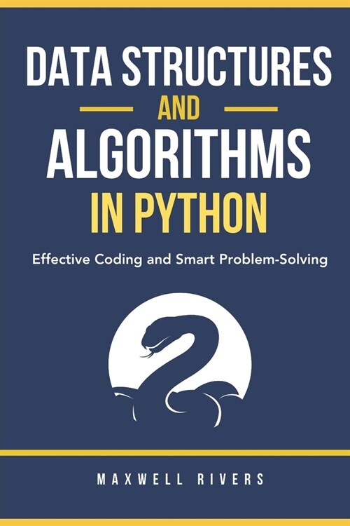 Data Structures and Algorithms in Python: Effective Coding and Smart Problem-Solving (Paperback)
