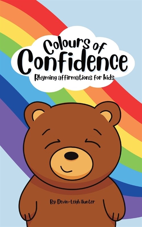 Colours of Confidence: Rhyming Affirmations for Kids (Hardcover)