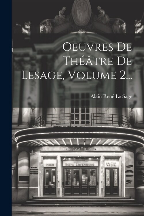 Oeuvres De Th羽tre De Lesage, Volume 2... (Paperback)
