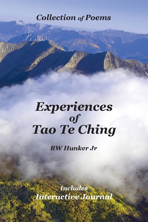 Experiences of Tao Te Ching: Collection of Poems includes Interactive Journal (Paperback)