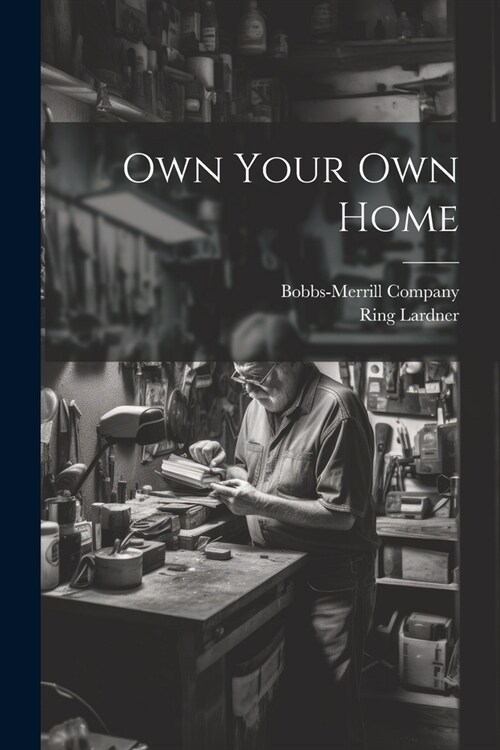 Own Your Own Home (Paperback)