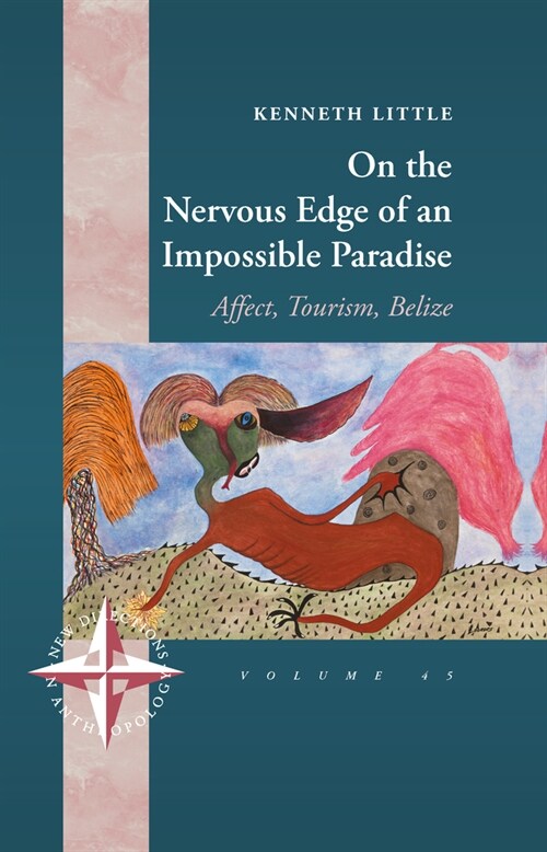 On the Nervous Edge of an Impossible Paradise : Affect, Tourism, Belize (Paperback)