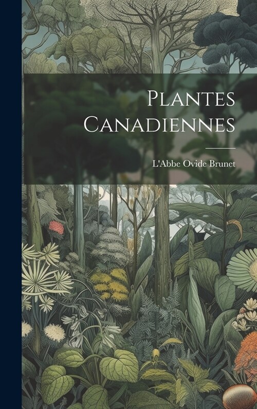Plantes Canadiennes (Hardcover)