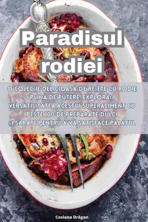 Paradisul rodiei (Paperback)