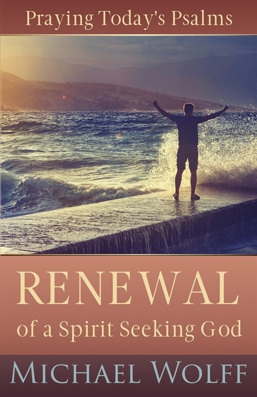 Praying Todays Psalms: Renewal of a Spirit Seeking God (Paperback)
