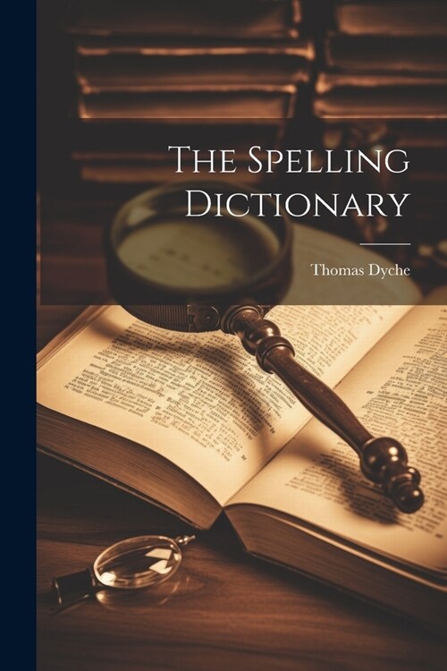 The Spelling Dictionary (Paperback)