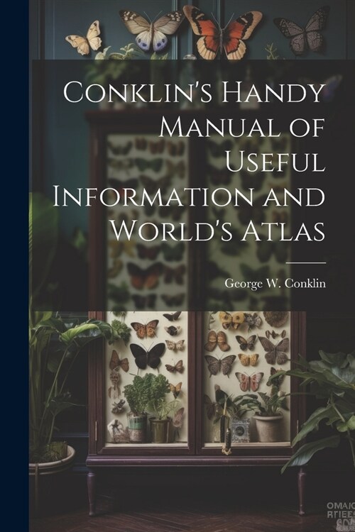 Conklins Handy Manual of Useful Information and Worlds Atlas (Paperback)