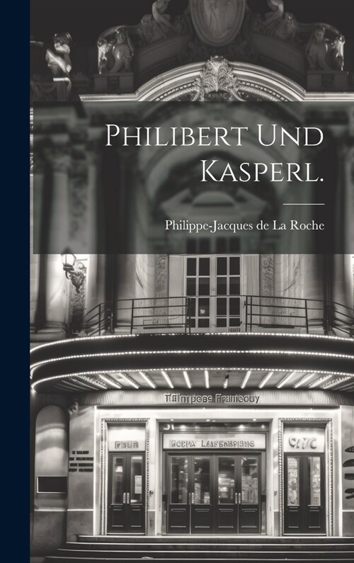 Philibert und Kasperl. (Hardcover)