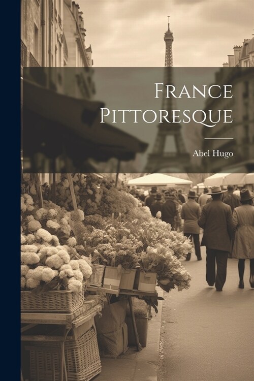 France Pittoresque (Paperback)