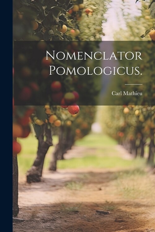 Nomenclator Pomologicus. (Paperback)